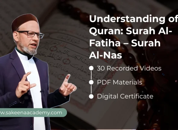 Understanding of Quran_ Surah Al-Fatiha – Surah Al-Nas - Sakeena Academy