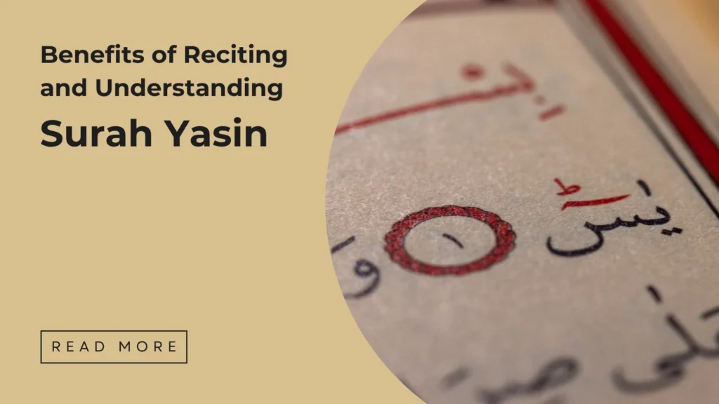 Benefits of Surah Yasin - Sakeena Academy