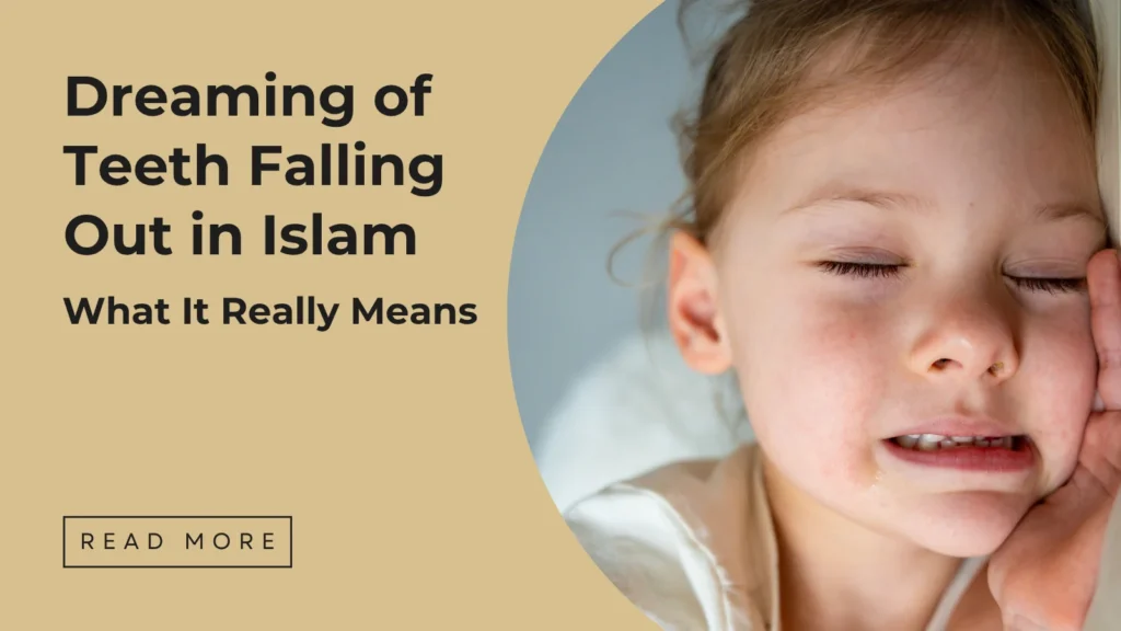 Dreaming of Teeth Falling Out in Islam - Sakeena Academy