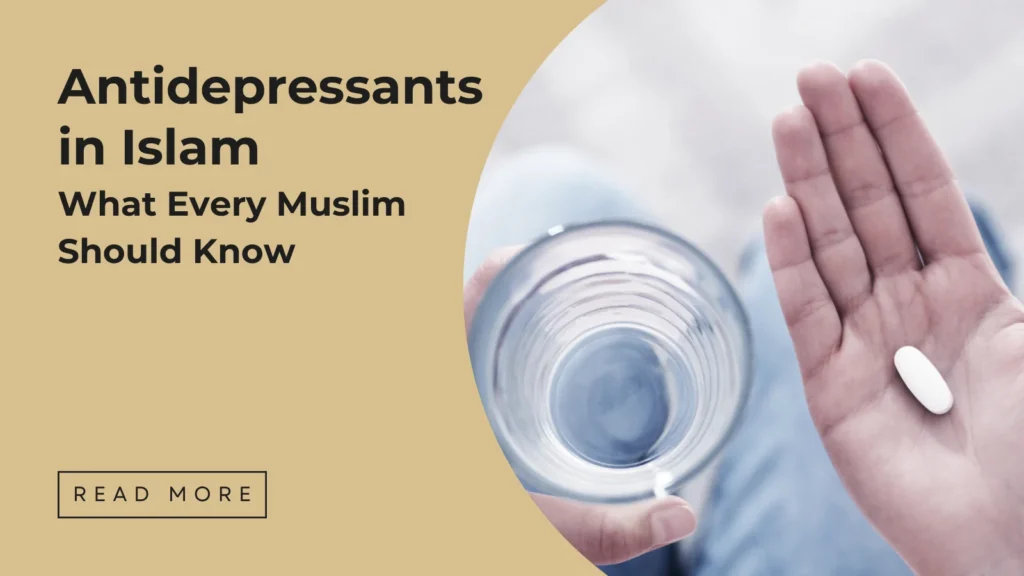 antidepressants in Islam - Sakeena Academy