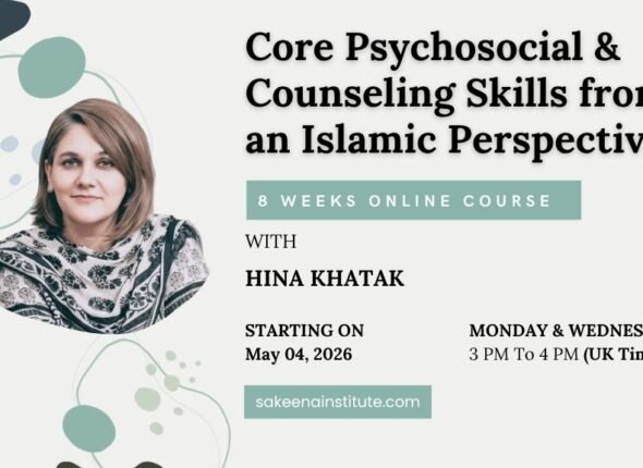 Core Psychosocial & Counseling Skills from an Islamic Perspective (2)